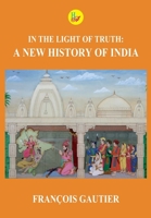 In the Light of Truth: A New History of India B0GL56F6PQ Book Cover