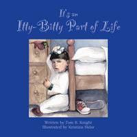 It's an Itty Bitty Part of Life 1412036984 Book Cover