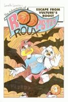 The Adventures of Roopster Roux: Escape from Vulture's Roost (Adventures of Roopster Roux) 1565543602 Book Cover