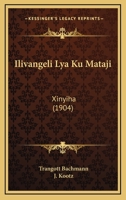 Ilivangeli Lya Ku Mataji: Xinyiha (1904) 1168352967 Book Cover