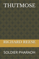 THUTMOSE: SOLDIER PHARAOH B0DZXFYVQ6 Book Cover
