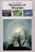 Natural Phenomena: Wonders of Weather (Natural Phenomena) 1853686948 Book Cover