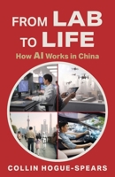 From Lab to Life: How AI Works in China 1662969554 Book Cover