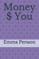 Money $ You: Your relationship with money 1719886296 Book Cover