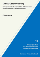 Die Eu-Osterweiterung: Konsequenzen Für Die Erforderlichen Reformprozesse in Deutschland Und in Den Beitrittsländern 3825504530 Book Cover