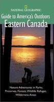 National Geographic Guide to America's Outdoors: Eastern Canada (NG Guide to America's Outdoor) 0792277538 Book Cover