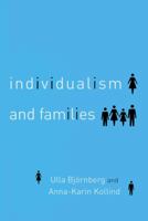 Individualism and Families: Equality, Autonomy and Togetherness 0415343631 Book Cover