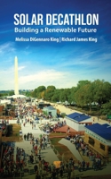 Solar Decathlon: Building a Renewable Energy 9815129473 Book Cover