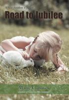 Road to Jubilee 1468536745 Book Cover