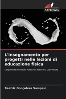 L'insegnamento per progetti nelle lezioni di educazione fisica (Italian Edition) 6209454356 Book Cover