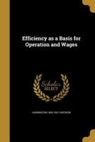 Efficiency as a Basis for Operation and Wages 053010847X Book Cover