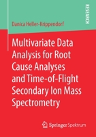 Multivariate Data Analysis for Root Cause Analyses and Time-of-Flight Secondary Ion Mass Spectrometry 365828501X Book Cover
