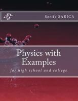 Physics with Examples: for highschool and college 1514354055 Book Cover