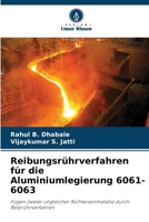 Reibungsrührverfahren für die Aluminiumlegierung 6061-6063 (German Edition) 6207520610 Book Cover