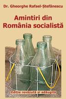 Amintiri Din Romania Socialista: de la Inflorire La Faliment (Editie Revazuta) 1727758943 Book Cover