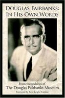 Douglas Fairbanks: In His Own Words 059539776X Book Cover