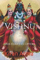 Vishnu: Der Herr des Opfers (Hindu Pantheon Serie - Deutsch) B0CGFPD2B9 Book Cover