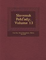 Slovensk Pohl'ady, Volume 13 1249983495 Book Cover