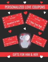 Personalized Love Coupons: Gifts For Him And Her: Lovers Treat With These 36 Colour Personalized Love Coupons! (Valentines Day Special) B083XTH4FJ Book Cover