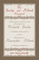 The Burke and Alvord Memorial : A Genealogical Account of the Descendants of Richard Burke of Sudbury, Mass. and the Descendants of Alexander Alvord of Windsor, Conn 0788415573 Book Cover