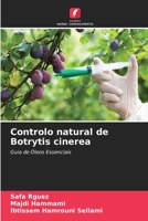 Controlo natural de Botrytis cinerea: Guia de Óleos Essenciais 6206362191 Book Cover