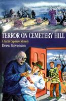 Terror on Cemetery Hill: A Sarah Capshaw Mystery (Sarah Capshaw) 0525652175 Book Cover