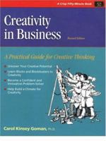 Creativity in Business: A Practical Guide for Creative Thinking (Fifty-Minute Series) 093196167X Book Cover