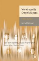 Working with Chronic Illness (Basic Texts in Counselling & Psychotherapy) 0333624904 Book Cover