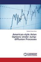 American-style Asian Options Under Jump-diffusion Processes 3659779504 Book Cover