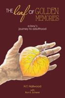 The Leaf of Golden Memories: a boy's journey to adulthood 0615872468 Book Cover