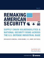 Remaking American Security 0989257401 Book Cover