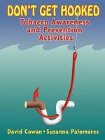 Don't Get Hooked: Tobacco Awareness and Prevention Activities 1564990532 Book Cover