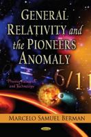 General Relativity and the Pioneers Anomaly (Physics Research and Technology) 1621000036 Book Cover