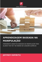 Aprendizagem Baseada Na Manipulação (Portuguese Edition) 6208032954 Book Cover