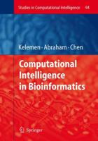 Computational Intelligence in Bioinformatics 3540768025 Book Cover