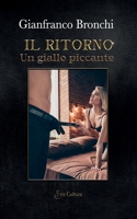 Il ritorno: Un giallo piccante. Il seguito di "La fedeltà trasgressiva" 8869363481 Book Cover