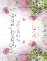 2017 Calendar: Heavenly Words of Inspiration 1937770591 Book Cover