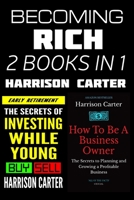 Becoming Rich - 2 Books in 1: Investing While Young & How to Be a Business Owner B08CJSM88F Book Cover