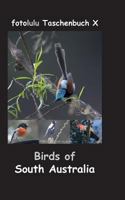 Birds of South Australia: fotolulu Taschenbuch X 3748166311 Book Cover