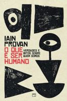 O que é ser humano?: Verdades e mitos sobre quem somos (Portuguese Edition) 6559884953 Book Cover