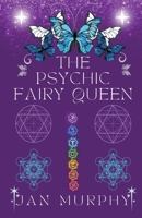 The Psychic Fairy Queen 1919014101 Book Cover