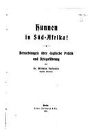 Hunnen in S�d-Afrika!: Betrachtungen �ber Englische Politik Und Kriegsf�hrung (Classic Reprint) 0270989595 Book Cover
