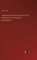 Judgments Delivered in the Courts of the United States for the District of Massachusetts 1533673330 Book Cover
