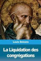 La Liquidation des congrégations 1986439860 Book Cover