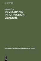 Developing Information Leaders 3598115091 Book Cover