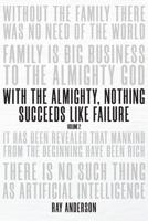 With the Almighty, Nothing Succeeds Like Failure: Volume 2 B0CL5HFB2F Book Cover