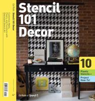 Stencil 101 Décor: Customize Walls, Floors, and Furniture with Oversized Stencil Art 0811870839 Book Cover