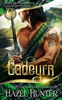 Cadeyrn (Immortal Highlander, Clan Skaraven Book 2): A Scottish Time Travel Romance 1720329125 Book Cover