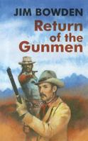 Return of the Gunmen 1842628208 Book Cover