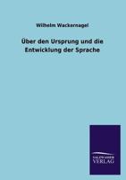 Über den Ursprung und die Entwicklung der Sprache 3846030236 Book Cover